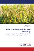 Selection Methods in Rice Breeding: Comparison of selection methods in normal and irradiated early segregating generations in rice 3659397164 Book Cover