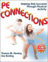 Pe Connections: Helping Kids Succeed Through Physical Education