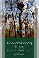 Remembering Hope: The Cultural Afterlife of Protest (Studies in Collective Memory) 0197789714 Book Cover