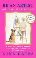 Be an Artist (or Just Live Like One) B0GGC8TD3J Book Cover