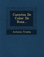 Cuentos De Color De Rosa 1019078235 Book Cover