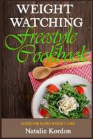 Weight Watching Freestyle Cookbook: Guide for Rapid Weight Loss 1986722678 Book Cover