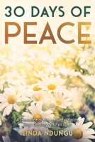 30 Days of Peace: A devotional for anxiety, faith, and finding rest in God B0FG1QXCMZ Book Cover