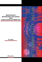 Redundant Repairable Machines and Associated Attributes 9994980785 Book Cover