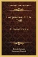 Companions on the trail;: A literary chronicle 1018138749 Book Cover