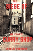 The Siege of Mr Khan's Curry Shop 1739898419 Book Cover