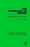The Crumbling of Empire: The Disintegration of World Economy 1138633704 Book Cover