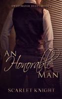 An Honorable Man: (Sweetwater Duet Book 1) 0996039759 Book Cover