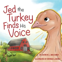 Jed the Turkey Finds His Voice 1069037109 Book Cover