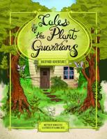 Tales of the Plant Guardians: Backyard Adventures 0578667150 Book Cover