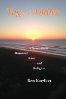 Tug and Amber: A Novel about Romance, Race, and Religion 1532379013 Book Cover