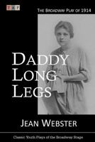 Daddy Long-Legs: A Comedy in Four Acts 1722798726 Book Cover