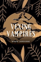 Vexing Vampires (Urban Myths and Stories) B0DSK1RKPD Book Cover