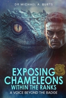 Exposing Chameleons Within the Ranks: A Voice Beyond the Badge B0F4M4R8MM Book Cover