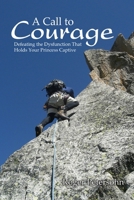 A Call To Courage 0557468795 Book Cover