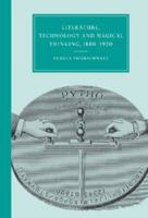 Literature, Technology and Magical Thinking, 1880-1920 0521022436 Book Cover