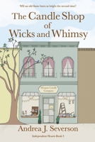 The Candle Shop of Wicks and Whimsy (Independent Hearts) B0CNHJ12VB Book Cover