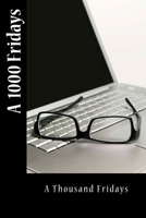 A Thousand Fridays 1517476305 Book Cover