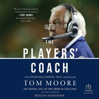 The Players' Coach: Fifty Years Making the Nfl's Best Better (from Bradshaw to Manning, Brady and Beyond) B0DD1QQ92S Book Cover