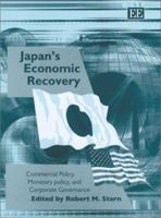 Japan's Economic Recovery: Commercial Policy, Monetary Policy, and Corporate Governance 1843761203 Book Cover