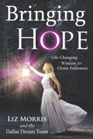 Bringing Hope: Life-Changing Wisdom for Christ-Followers 1734454504 Book Cover