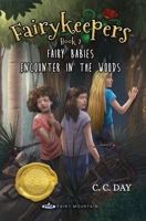 Fairykeepers: Fairy Babies Book 2: Encounter in the Woods 1950693023 Book Cover