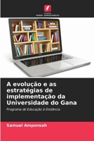 A evolução e as estratégias de implementação da Universidade do Gana (Portuguese Edition) 620977508X Book Cover