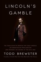 Lincoln's Gamble: How the Emancipation Proclamation Changed the Course of the Civil War 1451693869 Book Cover