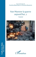 Voir/Montrer la guerre aujourd'hui, 2: Visée(s) (Eidos) (French Edition) 2343185913 Book Cover