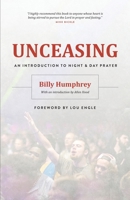 Unceasing: An Introduction to Night and Day Prayer 1938060202 Book Cover