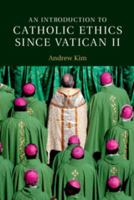 An Introduction to Catholic Ethics Since Vatican II 1107446562 Book Cover