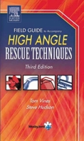 Field Guide To Accompany High Angle Rescue Techniques 1284043916 Book Cover