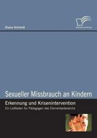 Sexueller Missbrauch an Kindern - Erkennung Und Krisenintervention 3836695405 Book Cover
