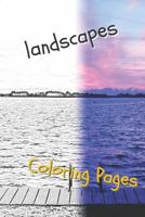 Landscape Coloring Pages: Beautiful Landscapes Coloring Pages, Book, Sheets, Drawings 1090523866 Book Cover