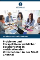 Probleme und Perspektiven weiblicher Beschäftigter in multinationalen Unternehmen in der Stadt Chennai 6205362643 Book Cover