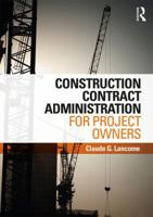 Construction Contract Administration for Project Owners 1138244252 Book Cover