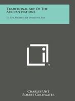 Traditional Art of the African Nations 1258764040 Book Cover