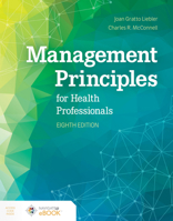 Management Principles for Health Care Professionals,  Fourth Edition 0763746177 Book Cover