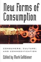 New Forms of Consumption 0847695700 Book Cover