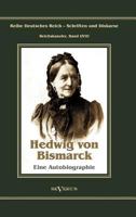 Otto F Rst Von Bismarck - Hedwig Von Bismarck, Die Cousine. Eine Autobiographie 3863472276 Book Cover