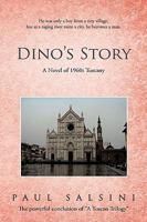 Dino's Story: A Novel of 1960s Tuscany 1450210805 Book Cover