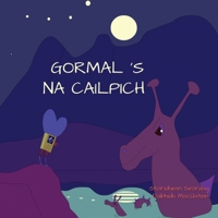 Gormal 's na Cailpich (Stòiridhean Seòrdag) 1914335929 Book Cover