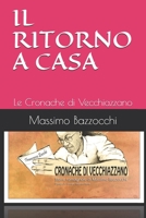 IL RITORNO A CASA: Le Cronache di Vecchiazzano (Italian Edition) B088N7YX3D Book Cover