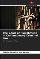 The Goals of Punishment in Contemporary Criminal Law: New times, old conflicts B0CHL3RWK9 Book Cover