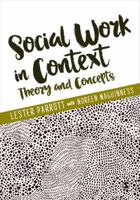 Social Work in Context: Theory and Concepts 1473969131 Book Cover