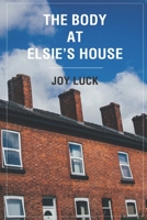 The Body At Elsie's House B0858TTTK6 Book Cover