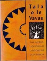 Tala O Le Vavau: The Myths, Legends, and Customs of Old Samoa 0908597037 Book Cover