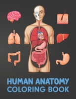 Human Anatomy Coloring Book B091N7WKYQ Book Cover