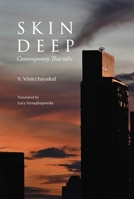 Skin Deep: Contemporary Thai Tales 6164511097 Book Cover