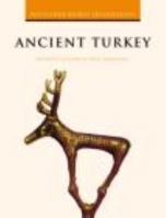 Ancient Turkey (Routledge World Archaeology) 0415481236 Book Cover